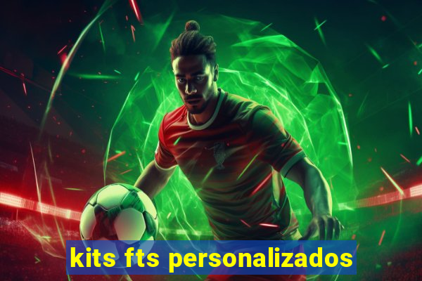 kits fts personalizados